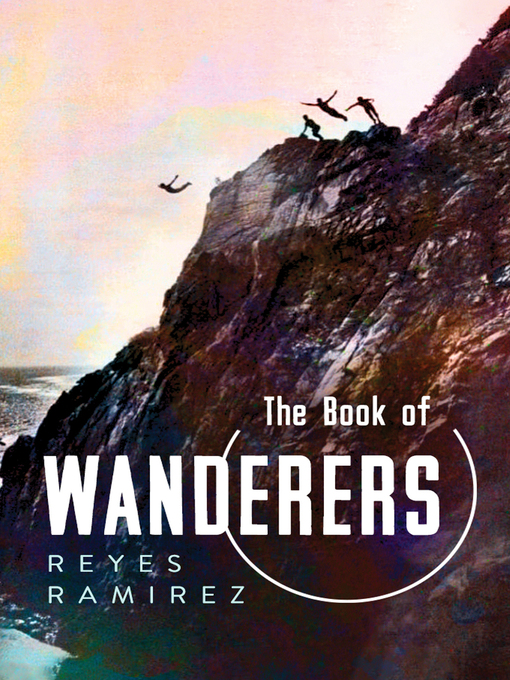 Title details for The Book of Wanderers by Reyes Ramirez - Available